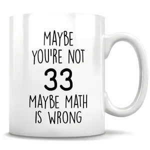 33rd Birthday Gift, 33 Years Old, Funny 33rd Birthday Mug, 33 Year Old Birthday Gifts, Happy 33rd Birthday, 33rd Bday Party XM7
