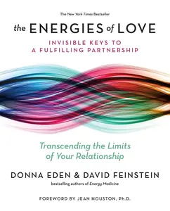 USED-The Energies of Love: Invisible Keys to a Fulfilling Partnership by Eden, Donna (Paperback)
