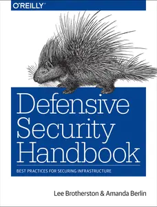 USED-Defensive Security Handbook: Best Practices for Securing Infrastructure by Brotherston, Lee (Paperback)