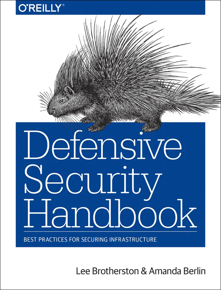 USED-Defensive Security Handbook: Best Practices for Securing Infrastructure by Brotherston, Lee (Paperback)