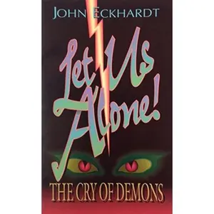 USED Book - Let Us Alone: The Cry of Demons by John Eckhardt (Paperback) - english