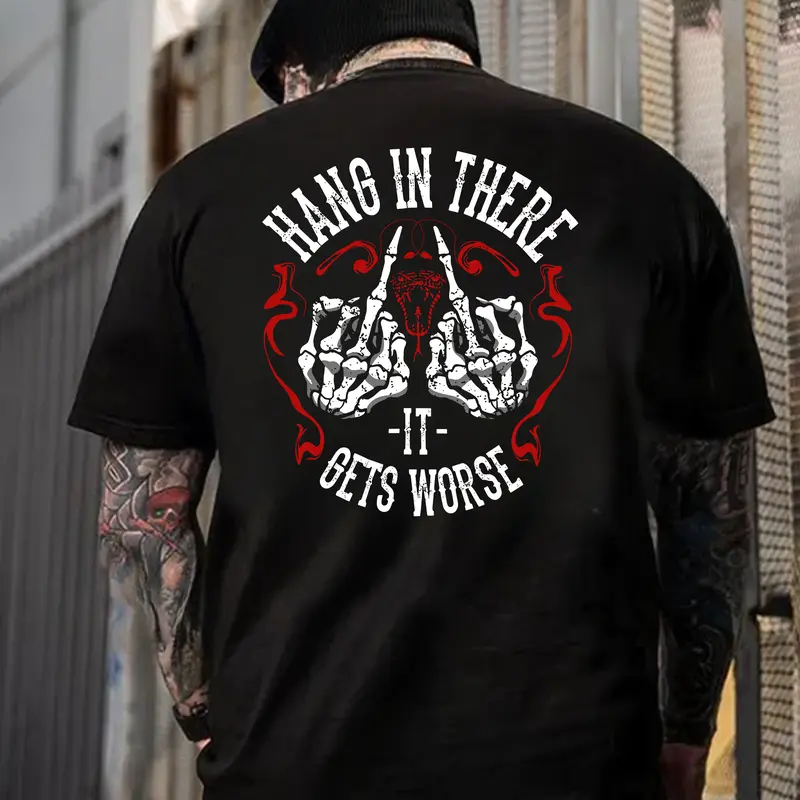 Hang In There It Gets Worse T-Shirt, Sweatshirt, Hoodie – Dark Humor Skeleton Graphic Apparel, Sarcastic Statement Unisex
