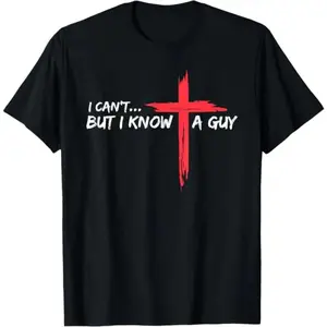Men's Funny Christian Cotton Short-Sleeve T-Shirt, Featuring "I Can't But I Know A Guy" Jesus Cross Design