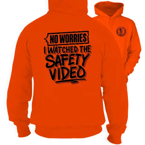 Watched The Safety Video -  Safety Orange Hoodie Work Gear - Cotton Poly Premium Blend - Funny, Sarcastic Designs For Blue Collar Workers Long Sleeve