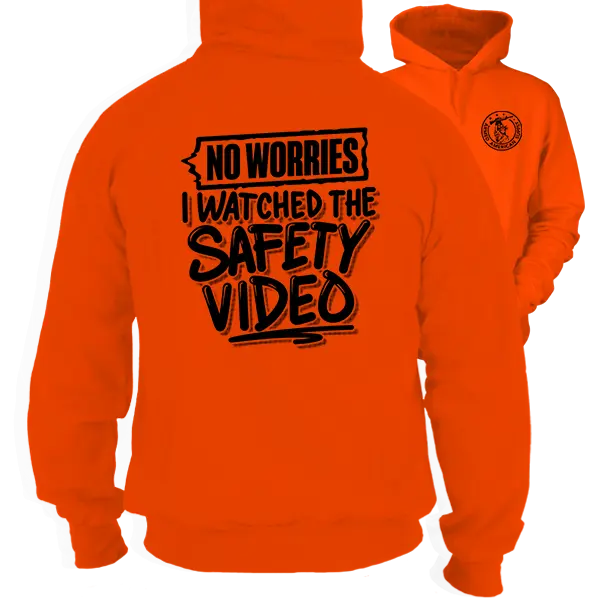 Watched The Safety Video - Safety Orange Hoodie Work Gear - Cotton Poly Premium Blend - Funny, Sarcastic Designs For Blue Collar Workers Long Sleeve