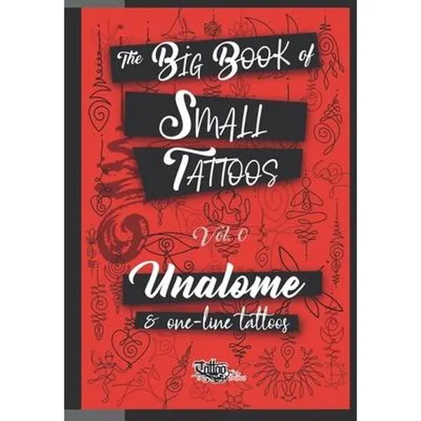 The Big Book of Small Tattoos - Vol.0: 100 unalome and single-line minimal tattoos for women and men -- Roberto Gemori, Paperback