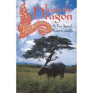USED-Touch the Dragon: A Thai Journal by Karen Connelly (Paperback)