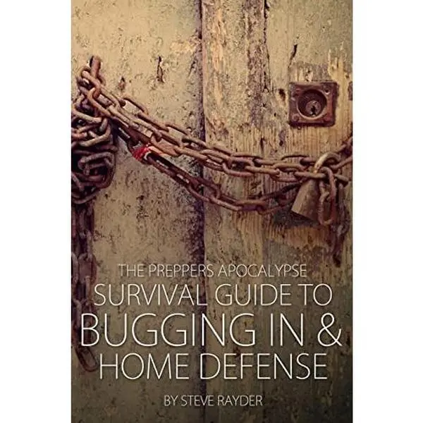 USED-The Preppers Apocalypse Survival Guide to Bugging In & Home Defense by Rayder, Steve (Paperback)