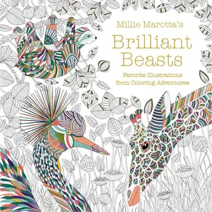 Millie Marotta's Brilliant Beasts by Millie Marotta [Paperback Book]