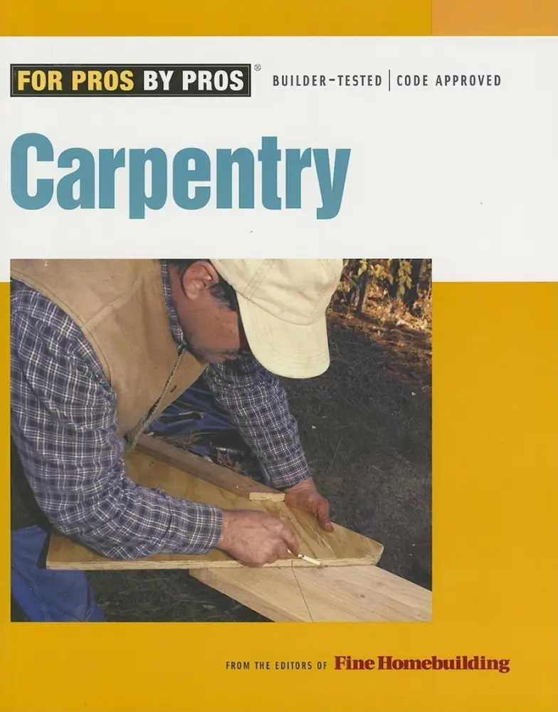 Used Carpentry Tutorial Book - Fine Homebuilding, Taunton Press, Softcover, English, 2.81 lbs, Best Field-Tested Advice