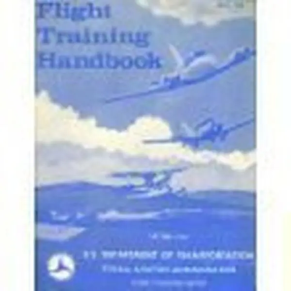 USED-Flight Training Handbook: Ac 61-21A by Federal Aviation Administration (Paperback)