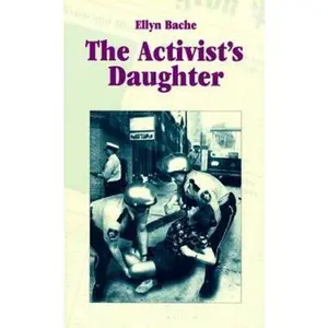 USED-The Activist's Daughter (Coming of Age Series) by Ellyn Bache (Paperback)