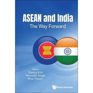 USED-ASEAN and India: The Way Forward by Koh Tommy (Hardcover)