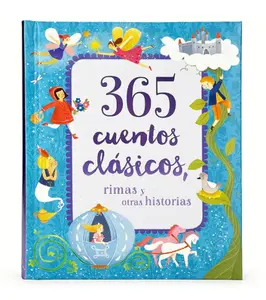 365 Cuentos Clasicos: Rimas y Otras Historias Tesoro de Libro de Cuentos Acolchado (Spanish Edition) - Hardcover