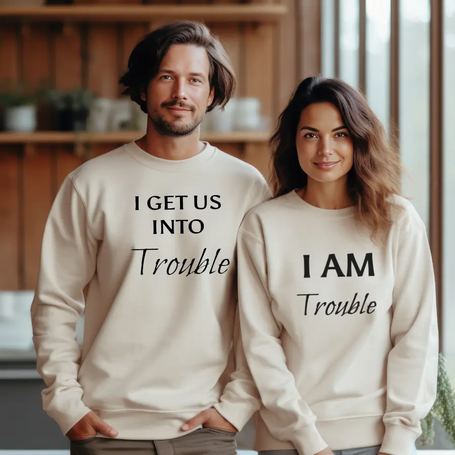 Best Friends Matching Outfits I Get Us Into Trouble,  couple sweatshirts, cute sweatshirt, valentine gift