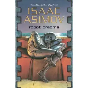 USED-Robot Dreams by Isaac Asimov (Paperback)