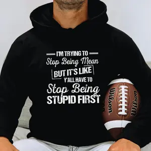 I'm Trying To Stop Being Mean But It's Like Sweatshirt, Sarcasm Motivational, Funny Adult Shirt, Unisex Sweater Pullover Tee