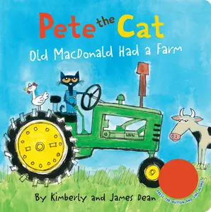 Pete the Cat: Old MacDonald Had a Farm Sound Book (Pete the Cat) by James Dean||James Dean||Kimberly Dean [Board book]