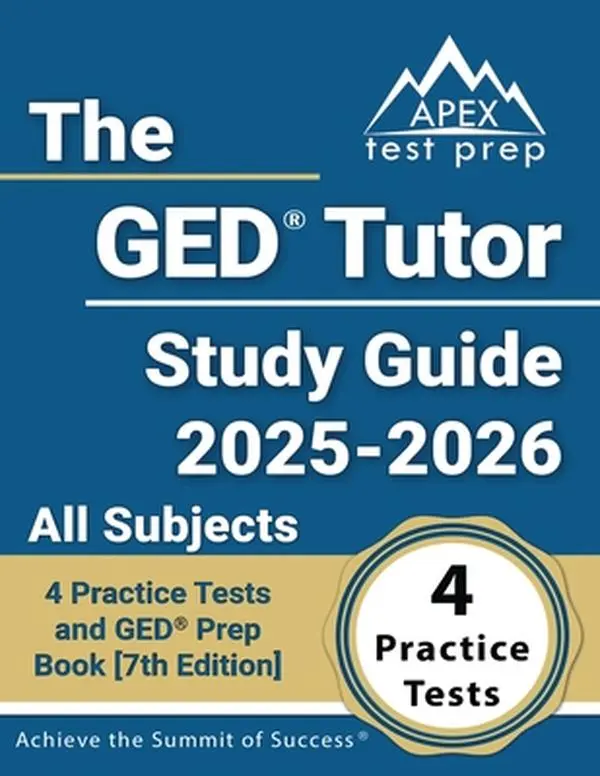 Faith in Literacy 2025-2026 GED All Subjects Workbook, 7th Edition Soft Cover, APEX Test Prep Tutorial with 4 Practice Tests by Lydia Morrison