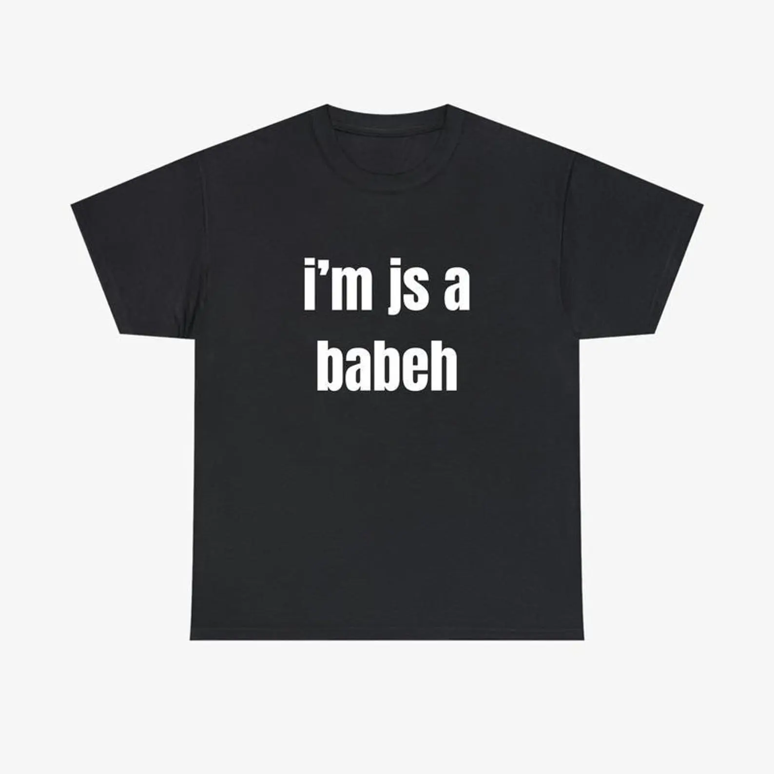 I'm Js A Babeh T-shirt, Vintage Quotes Sweatshirt, Retro Unisex Funny Hoodie, Trending I'm Js A Babeh Shirts, Gift for Him