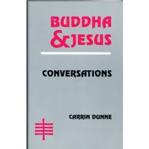 USED Book - Buddha and Jesus: Conversations by Carrin Dunne (Paperback) - english