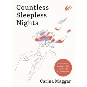 USED-Countless Sleepless Nights: A Collection of Coming-Out Stories and Experiences by Carina Maggar (Hardcover)