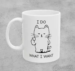 I Do What I Want Mug, Funny Cat Mug, Cat Lover Gift 11 oz