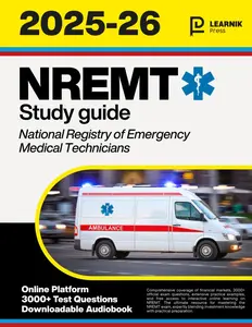 NREMT Study Guide 2025-2026: Your All-In-One Course, 3000+ Practice Questions + Online Platform | Achieve Your EMT