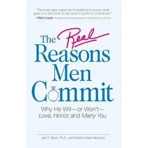 USED Book - The Real Reasons Men Commit: Why He Will - or Won't - Love, Honor and Marry You by Joel D Block (Paperback) - english