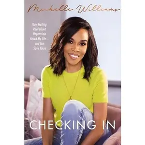 USED-Checking in: How Getting Real about Depression Saved My Life---And Can Save Yours by Williams, Michelle (Hardcover)