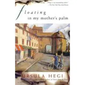 USED-Floating in My Mother's Palm by Hegi, Ursula (Paperback)