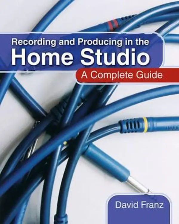 USED-Recording and Producing in the Home Studio: A Complete Guide by Franz, David (Paperback)