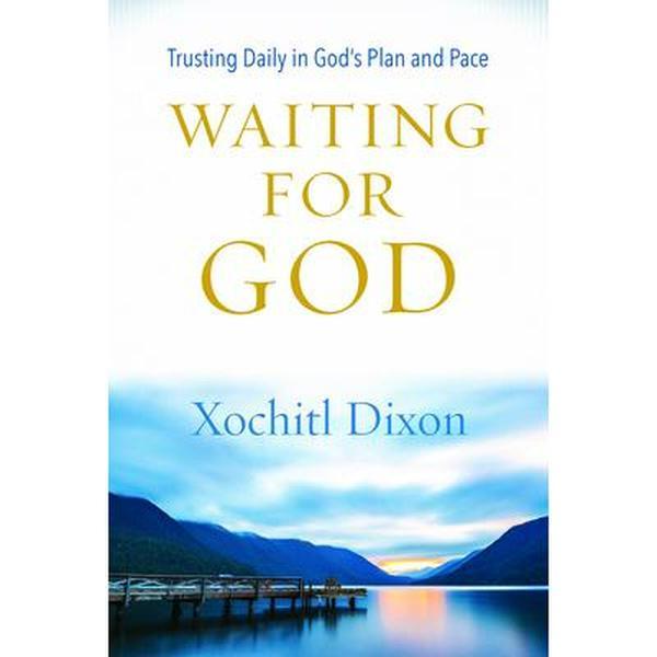 USED Book - Waiting for God: Trusting Daily in God's Plan and Pace by Dixon, Xochitl (Paperback) - english