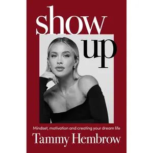 USED-Show Up: Mindset, Motivation and Creating Your Dream Life by Hembrow, Tammy (Paperback)