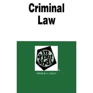 USED-Criminal Law in a Nutshell (Nutshell Series) by Arnold H. Loewy (Paperback)