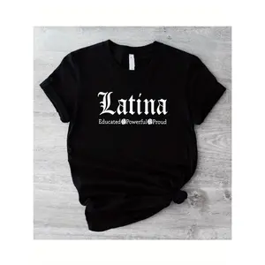 Latina Pride T-Shirt, Graphic Tee Celebrating Education And Strength, Soft Casual Crew Neck, Breathable Summer Wear for Daily Use, Perfect Gift for Her, Latinx Heritage Clothing, Inspirational St