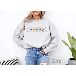 Orthopedic Surgery Short Sleeved T-SHIRT / Sweatshirt  , Ortho Surgery , Orthopaedic Clinic Orthopedist shirt Womenswear Bottom