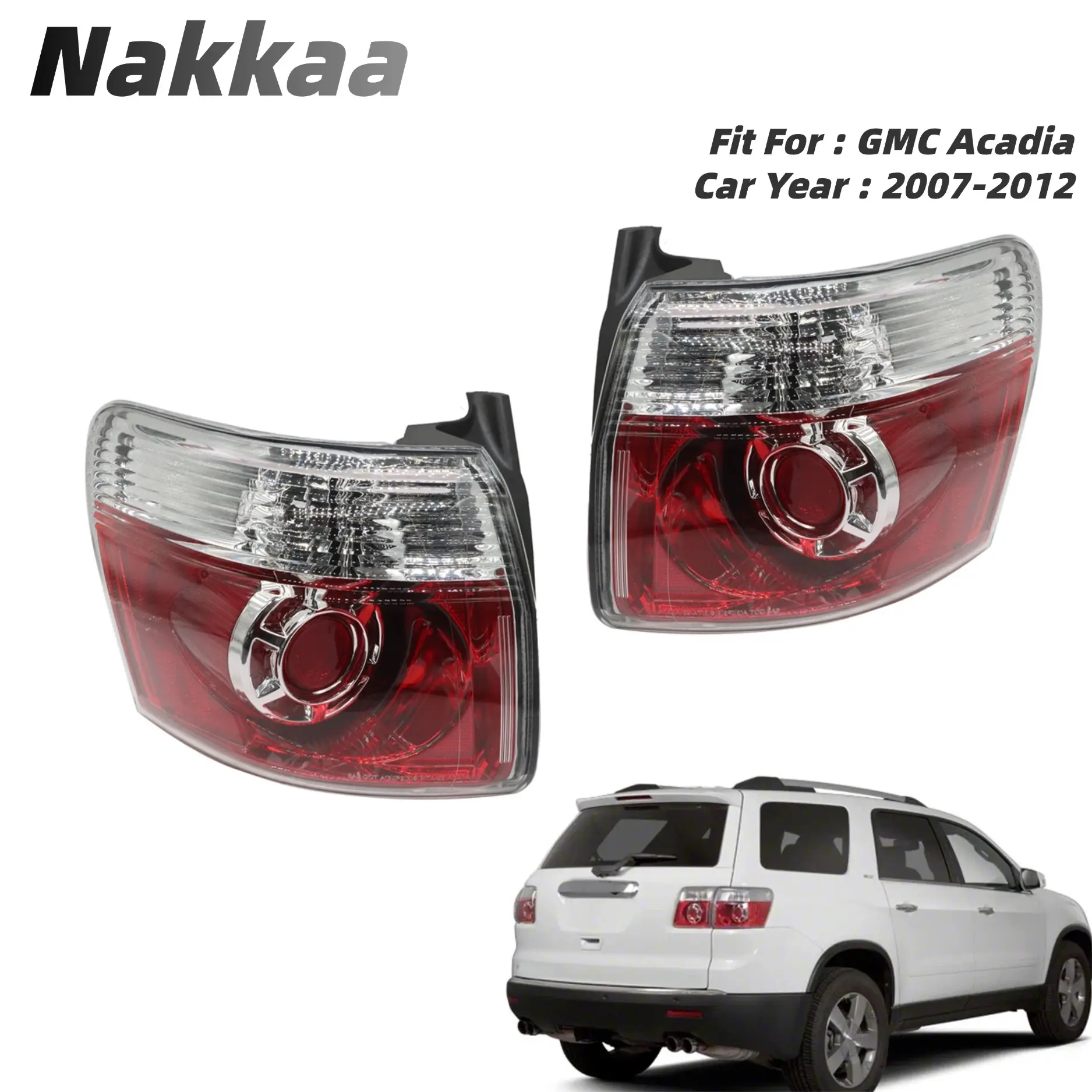 Nakkaa LED Tail Light Assembly for 2007-2012 GMC Acadia (Denali, SL, SLE, SLT) with Bulbs, Vehicle Specific Fit, Rear Direct Install , Left/Right Side, DOT SAE Certified OE Replacement