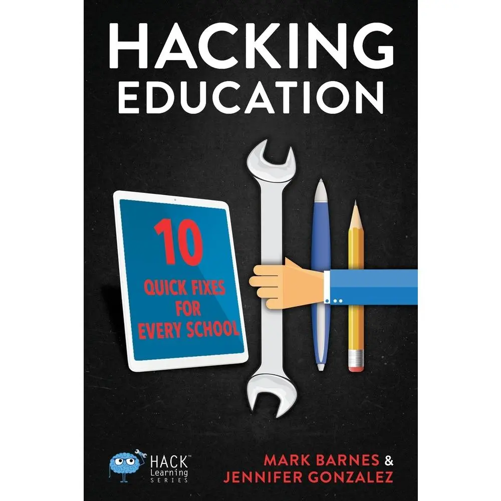 USED-Hacking Education: 10 Quick Fixes for Every School by Barnes, Mark (Paperback)