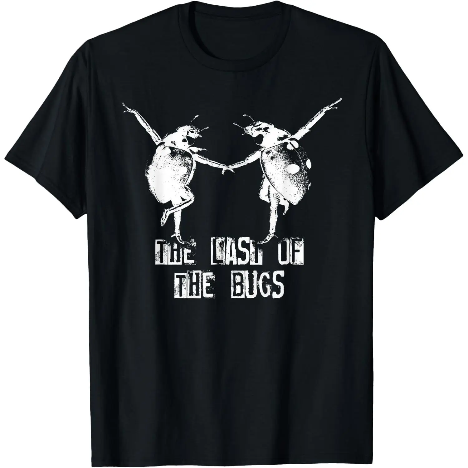 100%cotton The Last of the Bugs Graphic Insect Inspired Men Women T-Shirt