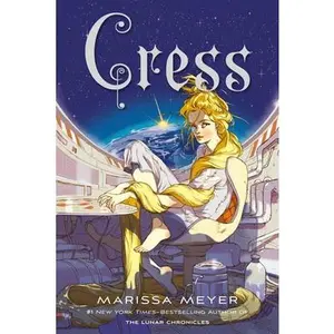 Cress: Book Three of the Lunar Chronicles -- Marissa Meyer, Paperback