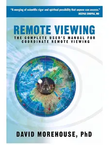 Coordinate Remote Viewing Guided Journal: 422-Page Paperback Complete User’s Manual and Tutorial for Science & Technology, Computers & Networking Enthusiasts