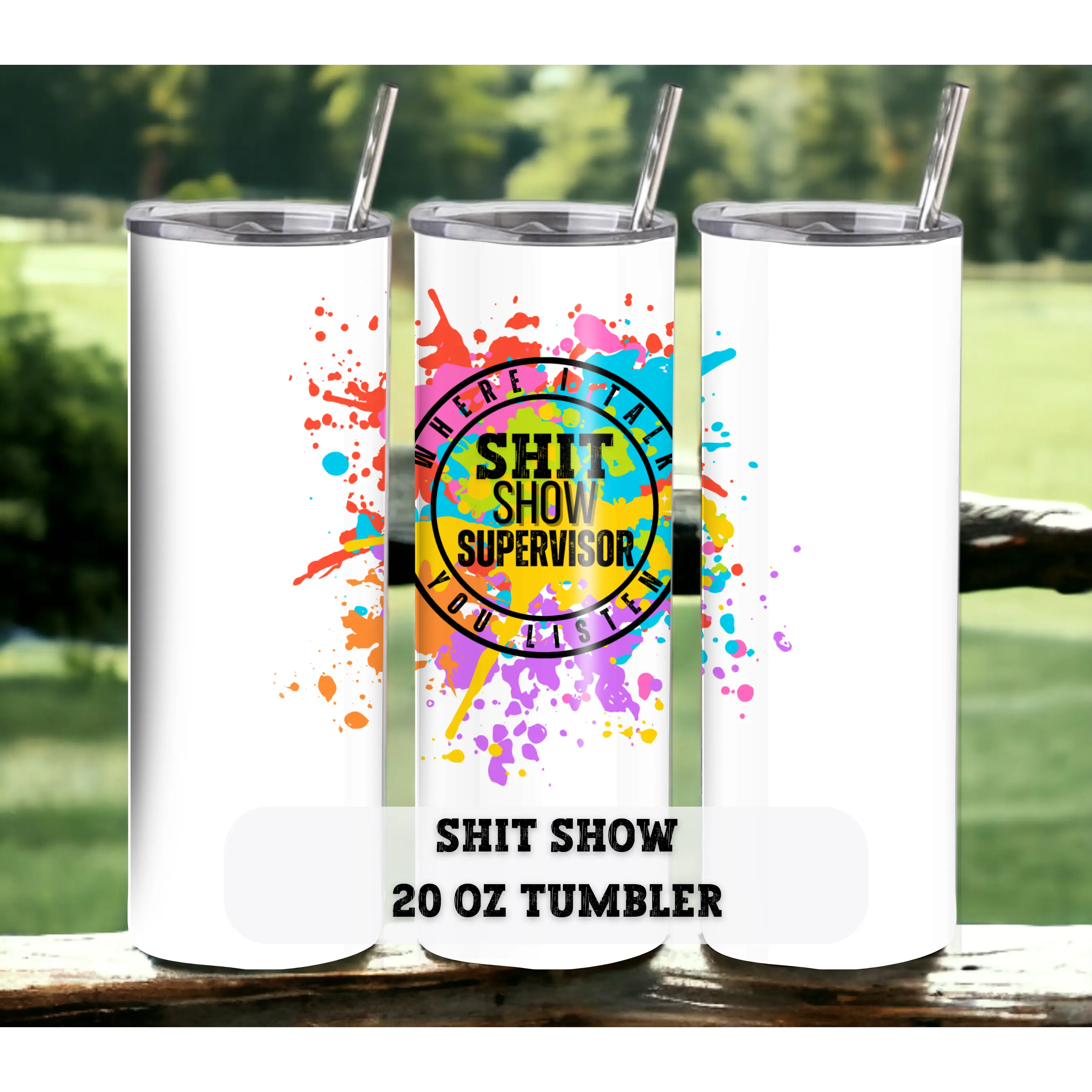 Shit Show Supervisor 20 oz Skinny Tumbler with Straw - Stainless Steel, Eco-Friendly, Reusable Metal Straw - Lid Drink Drinkware Water Bottles