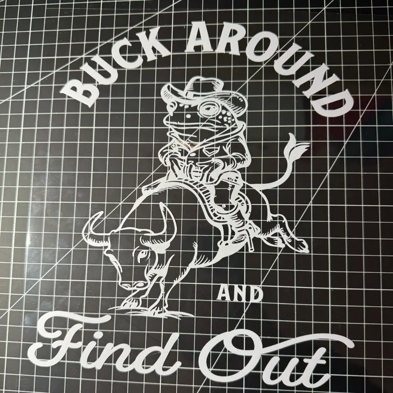 Buck Around and Find Out Cute Weatherproof Decal with Unique Design and Text