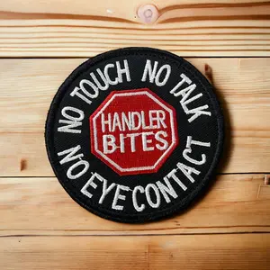 Embroidered No Touch No Talk No Eye Contact Handler Bites Patch | Service Dog Applique | Dog in Training, Pet Patch