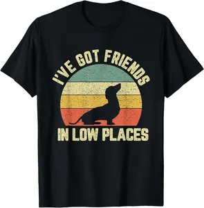 100% Cotton Vintage Dachshund Funny Weiner Dog Friends in Low Places T-Shirt