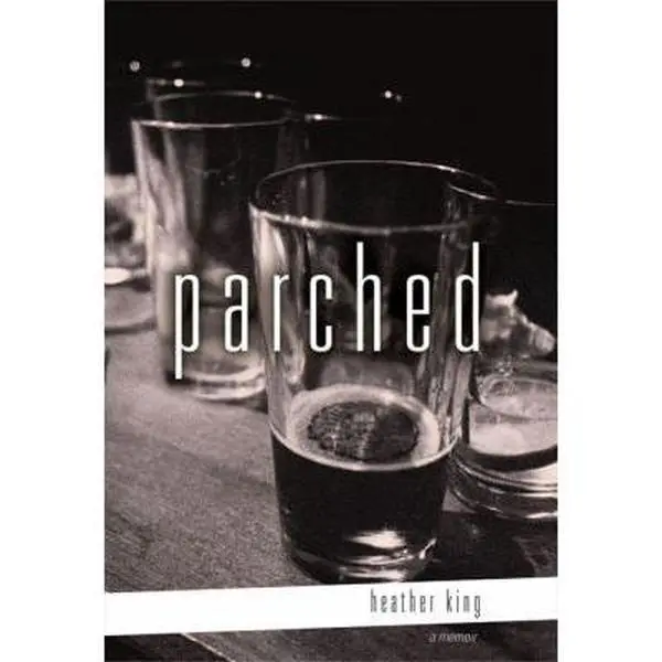 USED Book - Parched by Heather King (Hardcover) - english