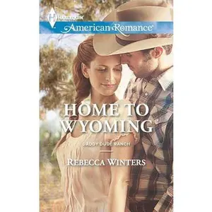 USED Book - Home to Wyoming (Daddy Dude Ranch, 2) by Rebecca Winters (Unknown) - english