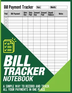 Bill Tracker Notebook: Monthly Planner for Tracking Expenses, Due Dates, and Staying Financially Organized | Helps You Track, Pay & Manage Finances | 120 Pages | Large 8.5” x 11” Format.