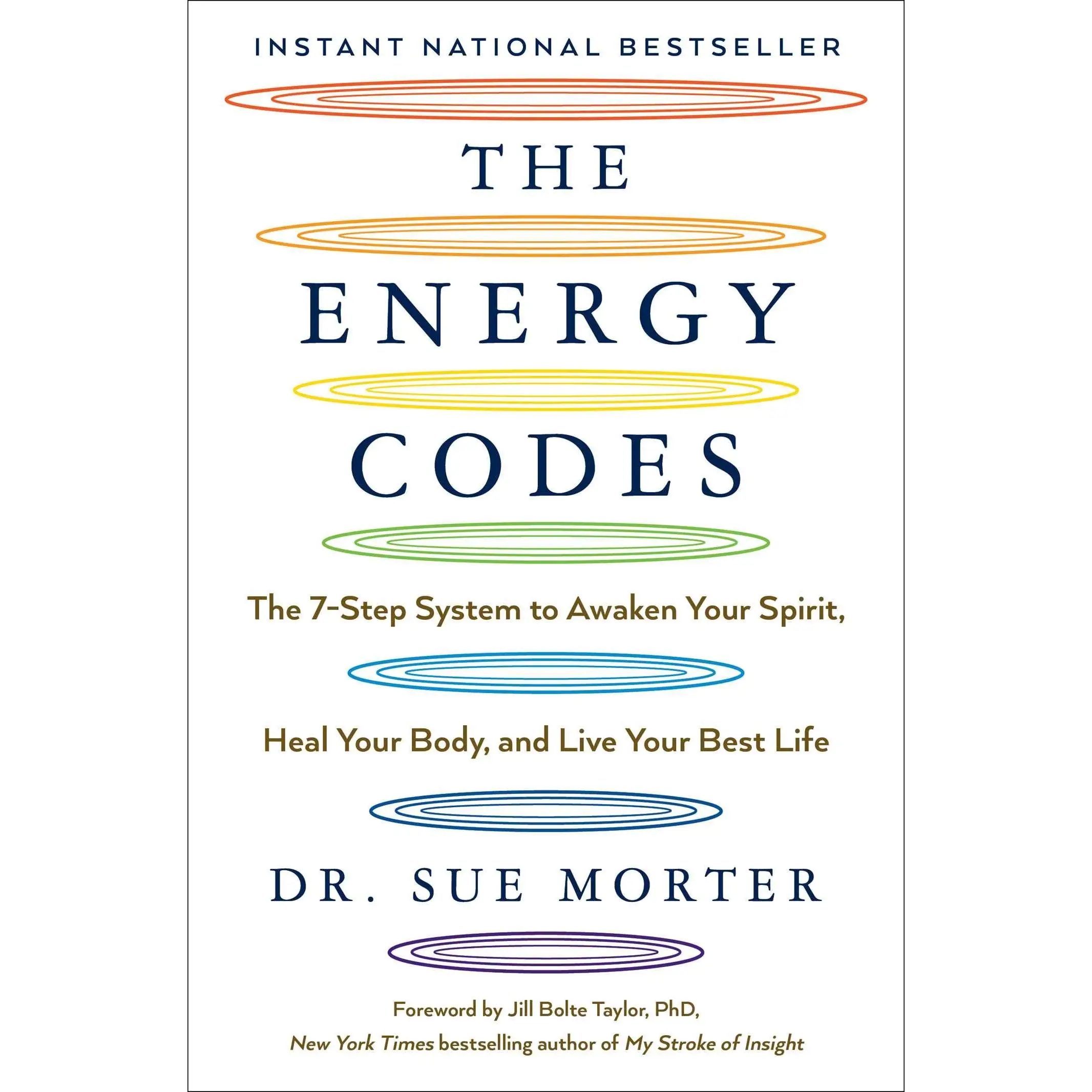 The Energy Codes: The 7-Step System to Awaken Your Spirit, Heal Your Body, and Live Your Best Life -- Sue Morter - Paperback